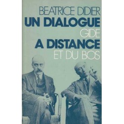 Un dialogue à distance : Gide et Du Bos - Béatrice Didier