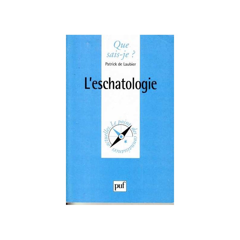 L'eschatologie - Patrick de Laubier