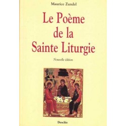 Le Poème de la Sainte Liturgie - Maurice Zundel
