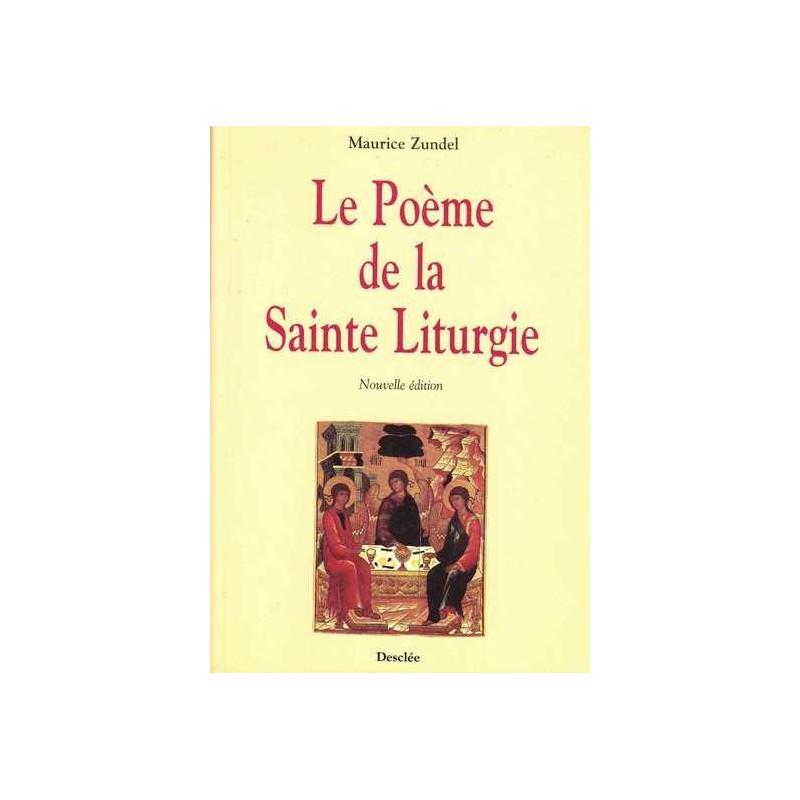 Le Poème de la Sainte Liturgie - Maurice Zundel