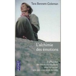 L'alchimie des émotions - Tara Bennett-Goleman