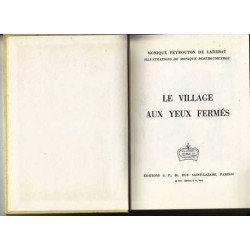 Le village aux yeux fermés - Monique Peyrouton de Ladebat