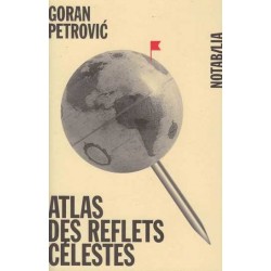 Atlas des reflets célestes - Goran Petrovic