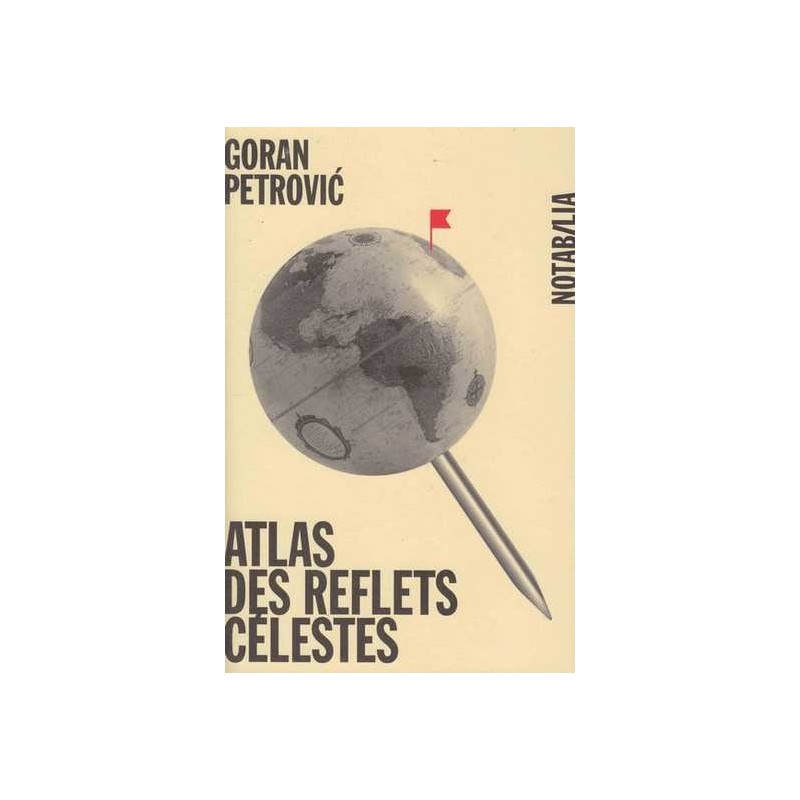 Atlas des reflets célestes - Goran Petrovic