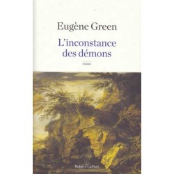 L'inconstance des démons - Eugène Green