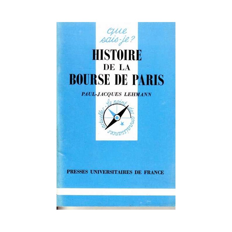 Histoire de la Bourse de Paris - Paul-Jacques Lehmann