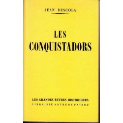 Les conquistadors - Jean Descola