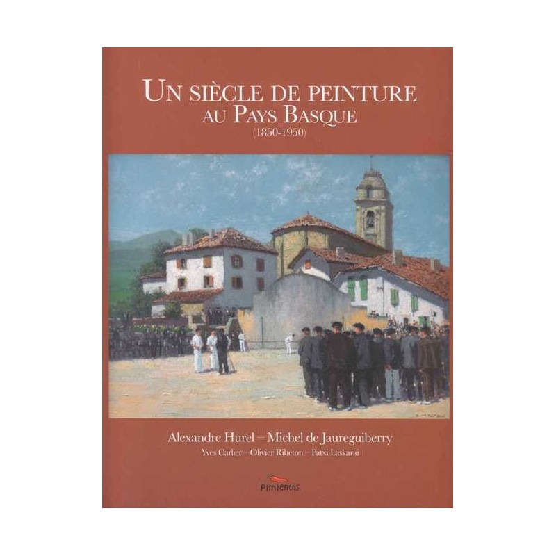 Un siècle de peinture au Pays Basque (1850-1950)