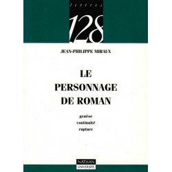 Le personnage de roman - Jean-Philippe Miraux