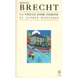 La vieille dame indigne et autres histoires - B. Brecht