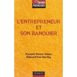 L'entrepreneur et son banquier - François-Xavier Simon
