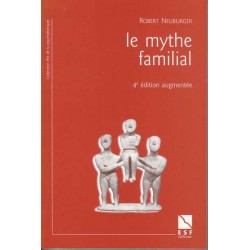 Le mythe familial - Robert Neuburger