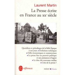 La Presse écrite en France au XX°siècle - Laurent Martin