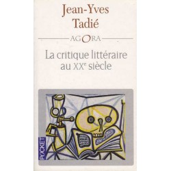 La critique littéraire au XX° siècle - Jean-Yves Tadié