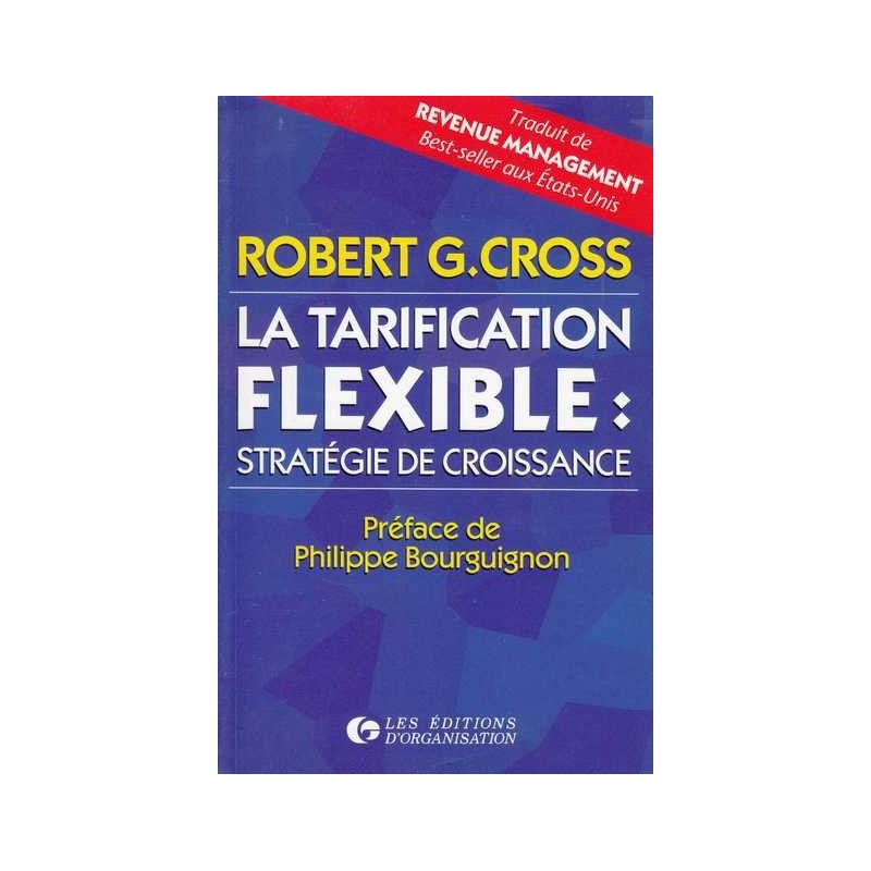 La stratégie flexible - Robert G. Cross