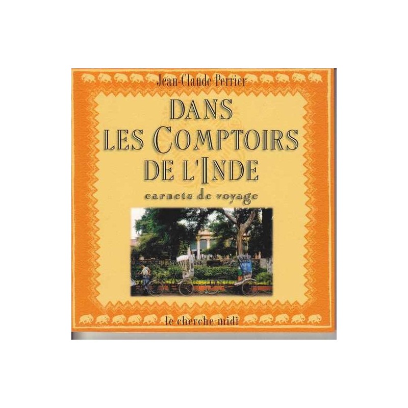 Dans les comptoirs de l'Inde - Jean-Claude Perrier