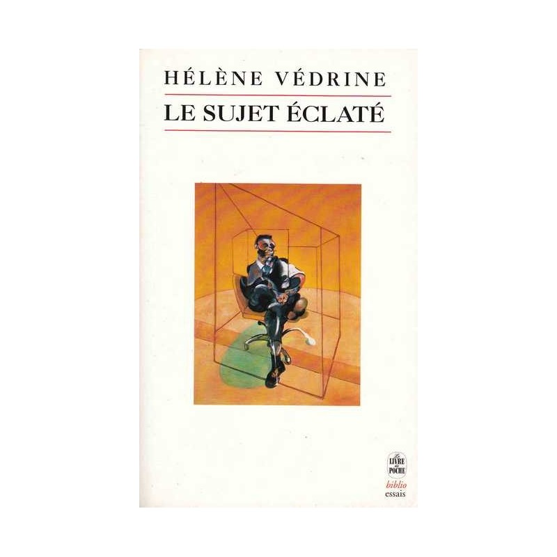 Le sujet éclaté - Hélène Védrine