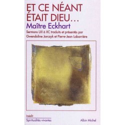 Et ce néant était Dieu... Maître Eckhart