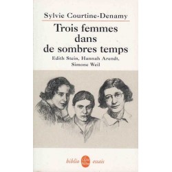 Trois femmes dans de sombres temps - S. Courtine-Denamy