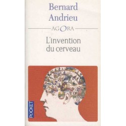 L'invention du cerveau - Bernard Andrieu