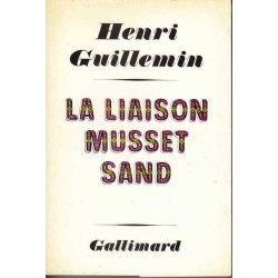 La liaison Musset Sand - Henri Guillemin