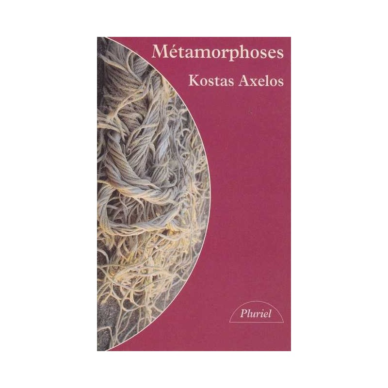 Métamorphoses - Kostas Axelos