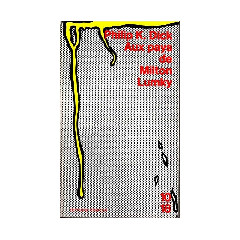 Aux pays de Milton Lumky - Philip K. Dick