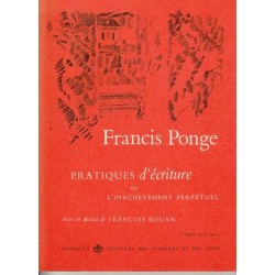 Pratiques d'écriture - Francis Ponge