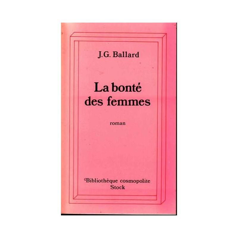La bonté des femmes - J. G. Ballard