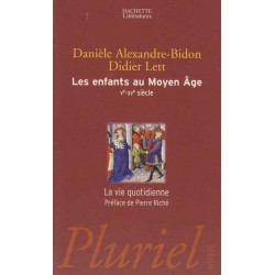 Les enfants au Moyen-Âge - D. Alexandre-Bidon/D. Lett