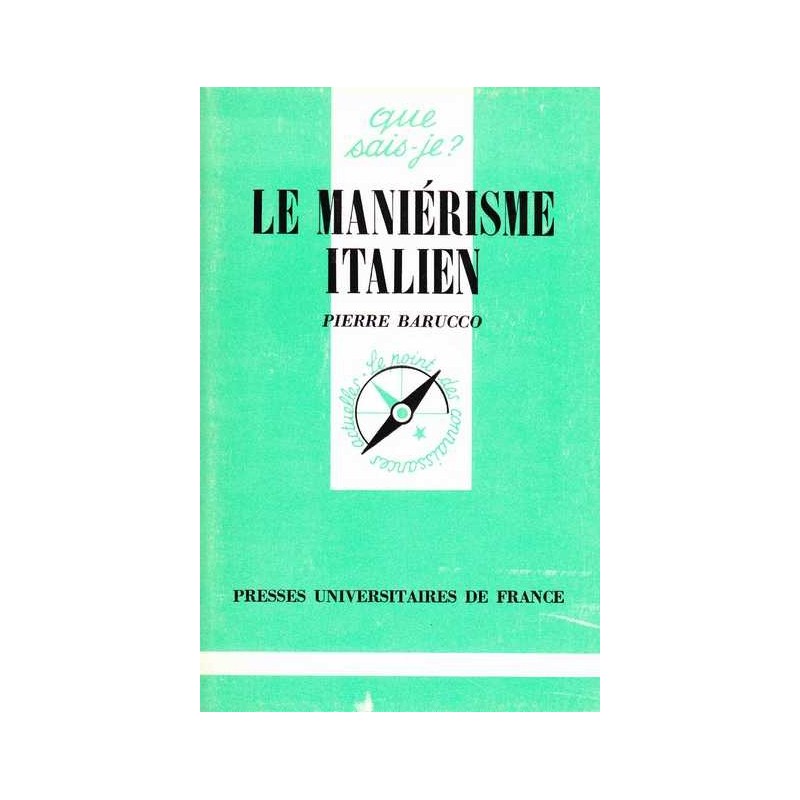 Le maniérisme italien - Pierre Barucco