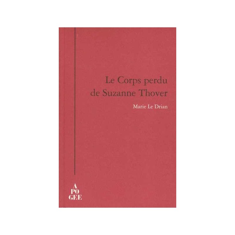 Le corps perdu de Suzanne Thover - Marie Le Drian