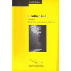 L'euthanasie 2 : Perspectives nationales et européennes