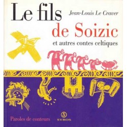 Le fils de Soizic et autres contes celtiques - J.-L. Le Craver