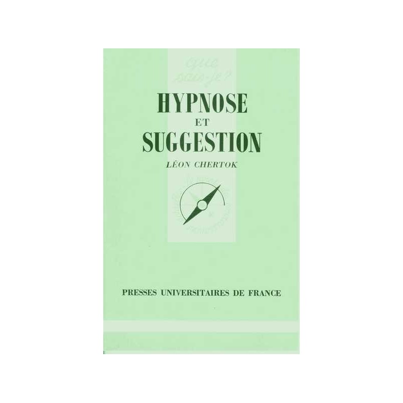 Hypnose et suggestion - Léon Chertok