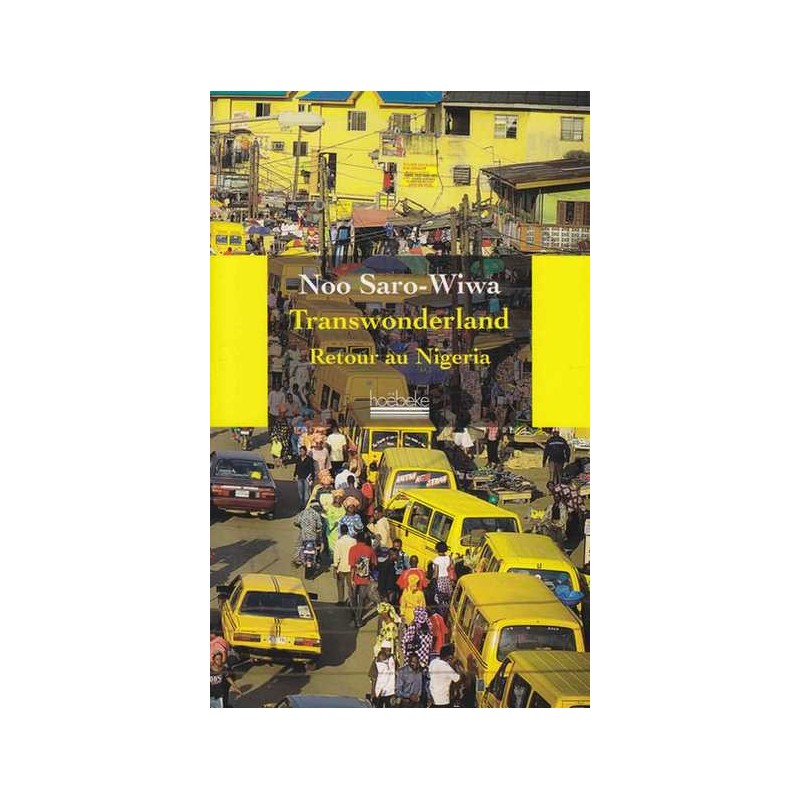 Transwonderland : retour au Nigéria - Noo Saro-Wiwa