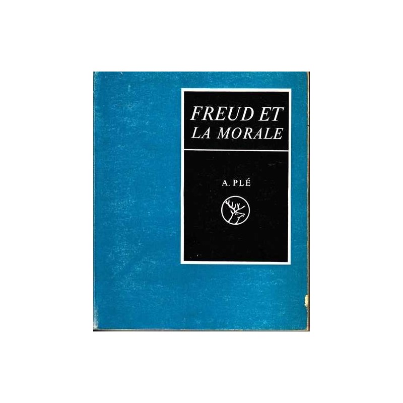 Freud et la morale - Albert Plé