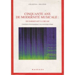Cinquante ans de modernité musicale - Célestin Deliège