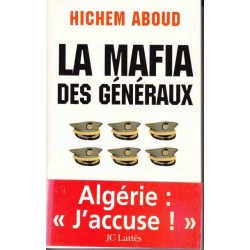 La mafia des généraux - Hichem Aboud