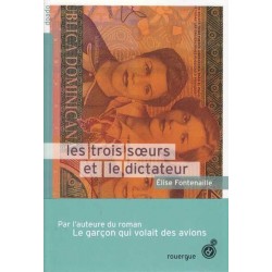 Les trois soeurs et le dictateur - Elise Fontenaille