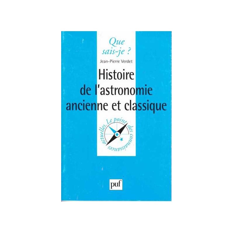 Histoire de l'astronomie ancienne et classique - J.-P. Verdet