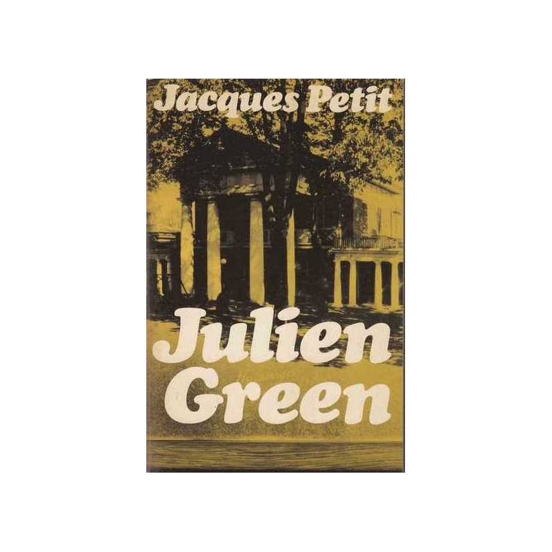 Julien Green - Jacques Petit