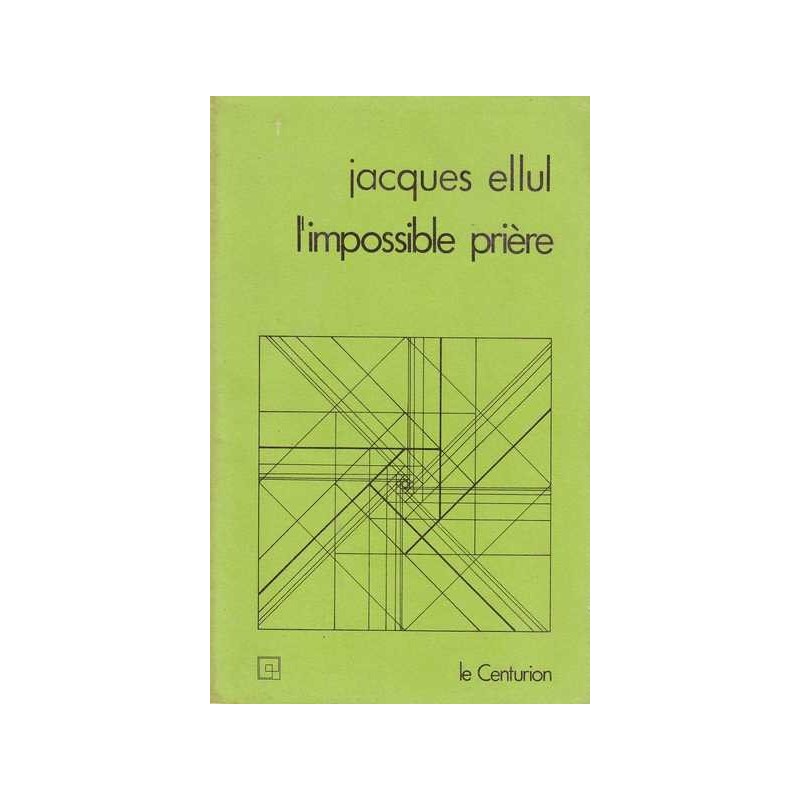L'impossible prière - Jacques Ellul