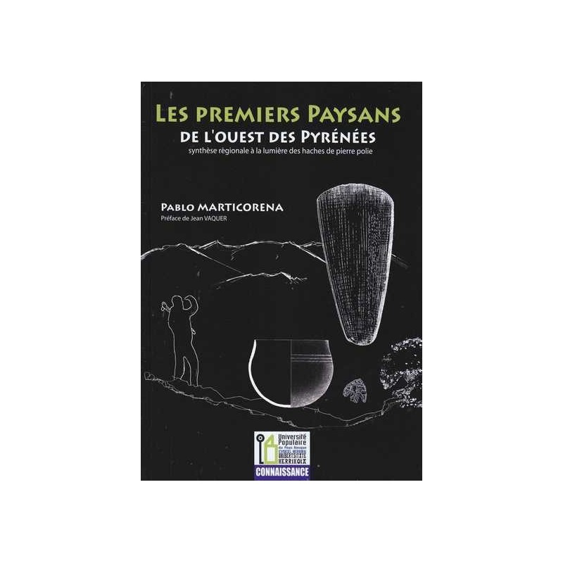 Les premiers paysans de l'Ouest des Pyrénées - Marticorena