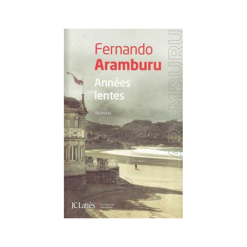 Années lentes - Fernando Aramburu