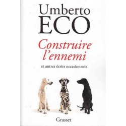 Construire l'ennemi - Umberto Eco