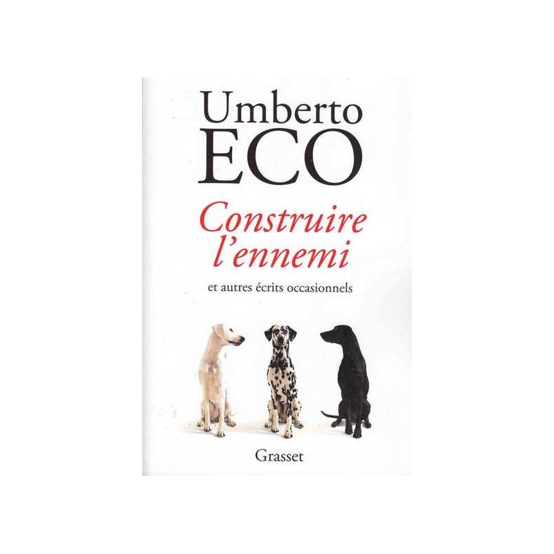 Construire l'ennemi - Umberto Eco