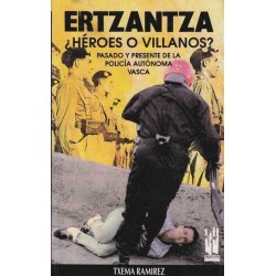 Ertzantza - Héroes o villanos ? - Txema Ramirez