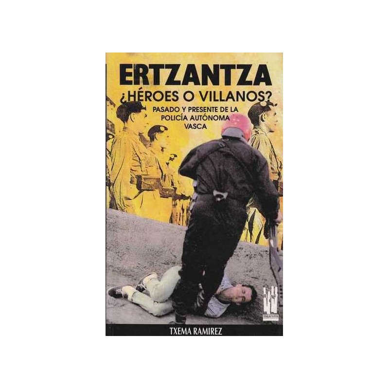 Ertzantza - Héroes o villanos ? - Txema Ramirez