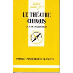 Le théâtre chinois - Roger Darrobers